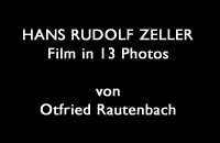 Otfried Rautenbach, Hans Rudolf Zeller Film in 13 Photos
